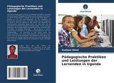 Обложка Pädagogische Praktiken und Leistungen der Lernenden in Uganda