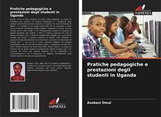 Portada del libro de Pratiche pedagogiche e prestazioni degli studenti in Uganda