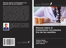 Buchcover von Manual sobre el tratamiento con plasma frío de las semillas