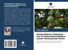 Portada del libro de Antioxidatives Potenzial von Fruchtschalenabfällen zweier Annonaceae-Arten