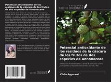 Portada del libro de Potencial antioxidante de los residuos de la cáscara de los frutos de dos especies de Annonaceae