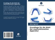 Copertina di Grundlage für die Wahl der myofunktionellen Apparatur