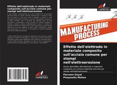 Bookcover of Effetto dell'elettrodo in materiale composito sull'acciaio comune per stampi nell'elettroerosione