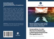 Buchcover von Innovation in der Hochschulbildung: Lateinamerikanische Perspektiven II