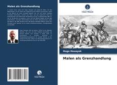 Buchcover von Malen als Grenzhandlung