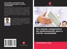 Um estudo comparativo de medicamentos para a artrite reumatóide kitap kapağı