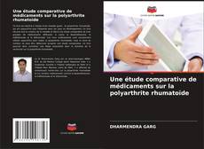 Couverture de Une étude comparative de médicaments sur la polyarthrite rhumatoïde