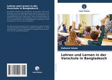 Copertina di Lehren und Lernen in der Vorschule in Bangladesch