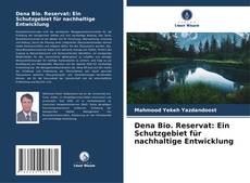 Couverture de Dena Bio. Reservat: Ein Schutzgebiet für nachhaltige Entwicklung