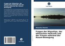 Portada del libro de Fragen der Migration, der ethnischen Herkunft und der Frauen während der Assam-Bewegung