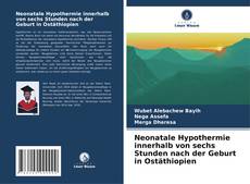 Buchcover von Neonatale Hypothermie innerhalb von sechs Stunden nach der Geburt in Ostäthiopien