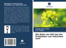 Buchcover von Die Rolle von GA3 bei der Produktion von indischem Senf