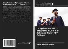 Bookcover of La aplicación del programa NCV en el Tshwane North FET College