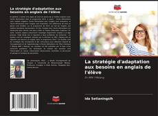 Buchcover von La stratégie d'adaptation aux besoins en anglais de l'élève