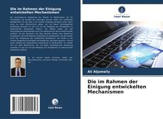 Copertina di Die im Rahmen der Einigung entwickelten Mechanismen