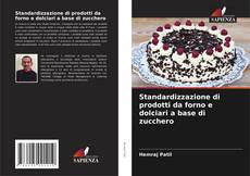 Buchcover von Standardizzazione di prodotti da forno e dolciari a base di zucchero