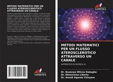 Bookcover of METODI MATEMATICI PER UN FLUSSO ATEROSCLEROTICO ATTRAVERSO UN CANALE