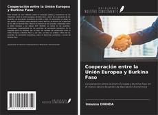 Couverture de Cooperación entre la Unión Europea y Burkina Faso
