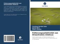 Buchcover von Fütterungsselektivität von Oreochromis niloticus