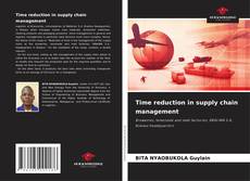 Couverture de Time reduction in supply chain management