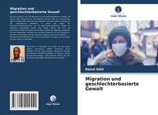 Buchcover von Migration und geschlechterbasierte Gewalt