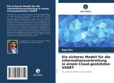 Buchcover von Ein sicheres Modell für die Informationsverbreitung in einem Cloud-gestützten VANET