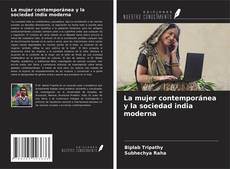 La mujer contemporánea y la sociedad india moderna kitap kapağı