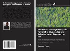Potencial de regeneración natural y diversidad de árboles en el bosque de sal的封面