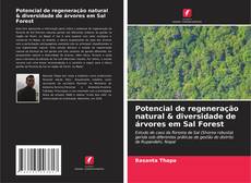 Capa do livro de Potencial de regeneração natural & diversidade de árvores em Sal Forest 