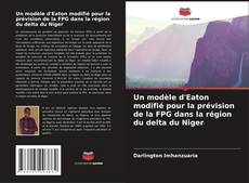 Bookcover of Un modèle d'Eaton modifié pour la prévision de la FPG dans la région du delta du Niger