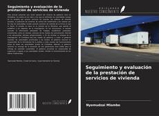 Bookcover of Seguimiento y evaluación de la prestación de servicios de vivienda