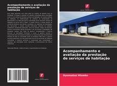 Bookcover of Acompanhamento e avaliação da prestação de serviços de habitação