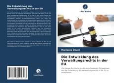 Couverture de Die Entwicklung des Verwaltungsrechts in der EU