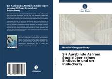 Portada del libro de Sri Aurobindo Ashram: Studie über seinen Einfluss in und um Puducherry