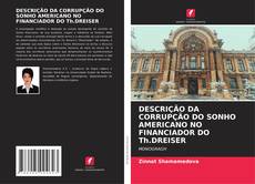 Capa do livro de DESCRIÇÃO DA CORRUPÇÃO DO SONHO AMERICANO NO FINANCIADOR DO Th.DREISER 