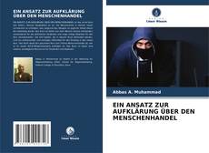 Copertina di EIN ANSATZ ZUR AUFKLÄRUNG ÜBER DEN MENSCHENHANDEL