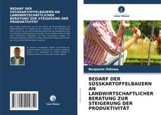 Portada del libro de BEDARF DER SÜSSKARTOFFELBAUERN AN LANDWIRTSCHAFTLICHER BERATUNG ZUR STEIGERUNG DER PRODUKTIVITÄT