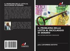 Buchcover von IL PROBLEMA DELLA LOTTA AL RICICLAGGIO DI DENARO