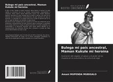 Bulega mi país ancestral, Maman Kukule mi heroína kitap kapağı