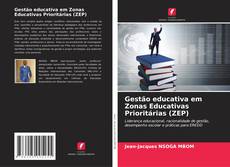 Copertina di Gestão educativa em Zonas Educativas Prioritárias (ZEP)