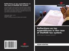 Portada del libro de Reflections on tax expenditures in the case of theMAR tax system.