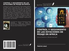 Bookcover of CONTROL Y SEGUIMIENTO DE LAS ESTACIONES DE PESAJE EN ÁFRICA