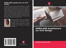 Capa do livro de AMBA-AHB Arquitectura em VLSI Design 