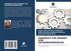 Portada del libro de HANDBUCH FÜR KRONEN VON ZUCKERROHRMÜHLEN