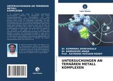 Buchcover von UNTERSUCHUNGEN AN TERNÄREN METALL KOMPLEXEN