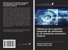 Borítókép a  Influencia de la gestión integrada de nutrientes en la remolacha azucarera tropical - hoz