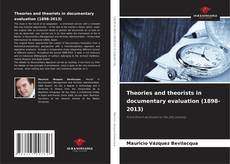 Couverture de Theories and theorists in documentary evaluation (1898-2013)
