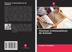 Capa do livro de Técnicas Cromossómicas de Animais 