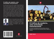 Buchcover von O tráfico de madeira, uma actividade transnacional