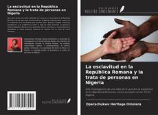 La esclavitud en la República Romana y la trata de personas en Nigeria的封面